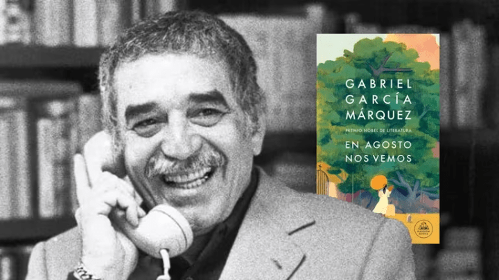 ‘En agosto nos vemos’, la novela póstuma de Gabriel García Márquez que se convierte en el acontecimiento literario del año